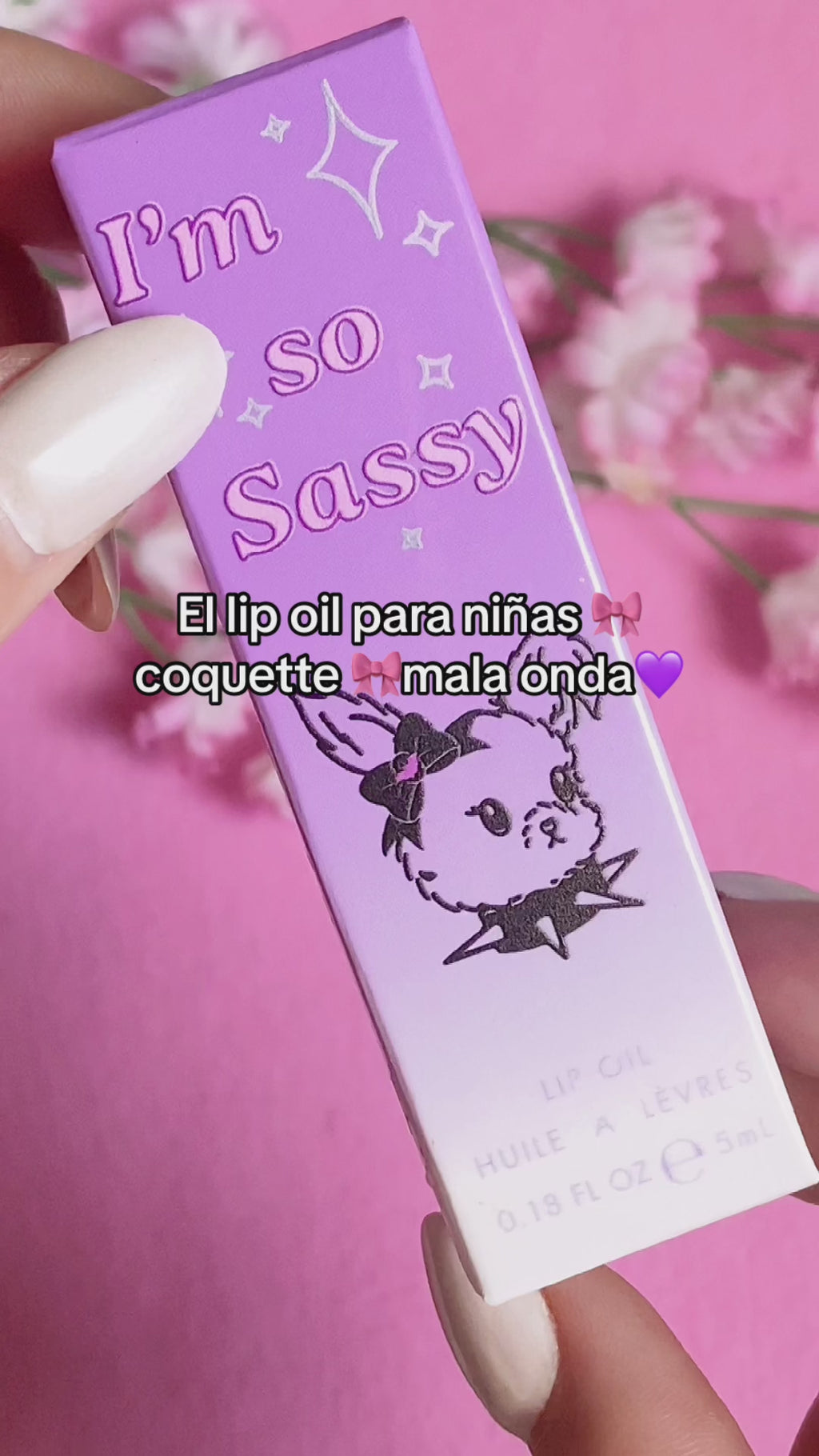 “I’m so sassy” lip oil